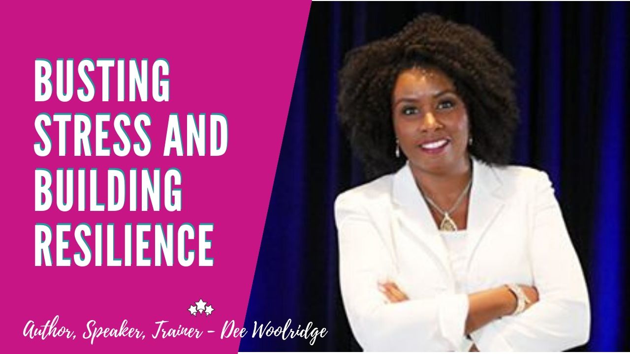 Busting Stress and Building Resilience